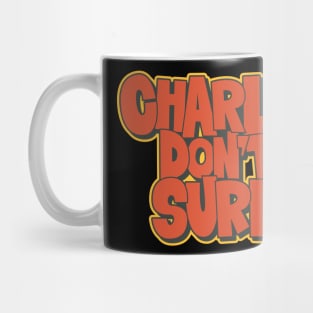 Charlie Don´t surf - Apocalypse Now Mug